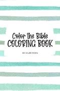 Color the Bible Coloring Book for Children (6x9 Coloring Book / Activity Book)