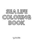 Sea Life Coloring Book for Teens and Young Adults - Create Your Own Doodle Cover (8x10 Softcover Personalized Coloring Book / Activity Book)