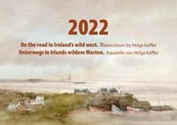Unterwegs in Irlands wildem Westen Kalender 2022/On the road in Ireland's wild west