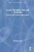 Lacan, Mortality, Life and Language