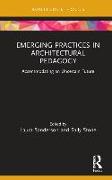 Emerging Practices in Architectural Pedagogy