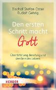 Den ersten Schritt macht Gott