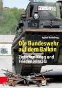 Die Bundeswehr auf dem Balkan