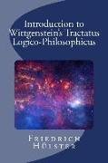 Introduction to Wittgenstein's Tractatus Logico-Philosophicus