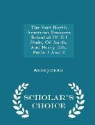 The Vast North American Resource Potential Of Oil Shale, Oil Sands, And Heavy Oils, Parts 1 And 2 - Scholar's Choice Edition