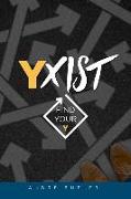 Yxist: Finding Your Y