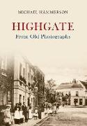 Highgate from Old Photographs