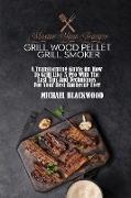 Master Your Traeger Grill Wood Pellet Grill Smoker