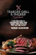 Traeger Grill and Smoker Guidebook