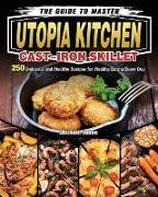 The Guide to Master Utopia Kitchen Cast-Iron Skillet