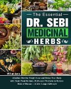 The Essential DR. SEBI Medicinal Herbs
