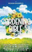 Gardening Bible 3 in 1: Dig Into a New Gardening Adventure With This Step-by-Step Guide. Make the Most of Your Landscape, Whether it is a Hydr