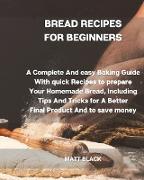 BREAD RECIPES FOR BEGINNERS