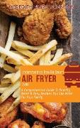 Understanding Breville Smart Air Fryer Oven: A Comprehensive Guide To Healthy, Quick & Easy Recipes You Can Make For Your Family