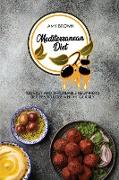 Mediterranean Diet: 100 Easy And Affordable Beginner's Recipes To Lose Weight Quickly