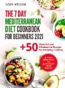 The 7 Day Mediterranean Diet Cookbook for Beginners 2021