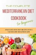 The Complete Mediterranean Diet Cookbook for Beginners