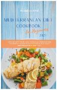 Mediterranean Diet Cookbook for Beginners 2021