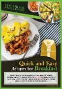 Quick and Easy Recipes for Breakfast: This Cookbook for Beginners Contains Sme of the Best Breakfast Ideas to Prepare with the Air Fryer Cooking Metho