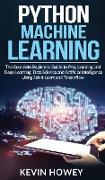 Python Machine Learning: The Complete Beginners Guide to Programming and Deep Learning, Data Science and Artificial Intelligence Using Scikit-L