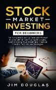 Stock Market Investing: The Complete Guide to Generate Passive Income with Simple Trading Strategies, Start Creating Your Wealth and Financial