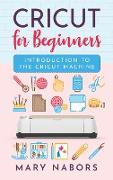 Cricut for Beginners: Introduction to the Cricut Machine