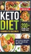 Keto Diet Cookbook for Beginners: 200+ Keto Diet Recipes for Busy People - Includes Keto Low Carb Recipes, Keto Vegan Recipes And Keto Chaffle Recipes