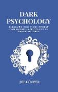 Dark Psychology: Discover how many people can manipulate others in three seconds