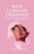 Body Language Challenge: Discover how to influence people just by moving your body