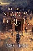 In The Shadow of Ruin