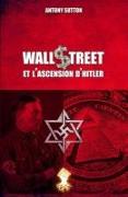 Wall Street et l'ascension d'Hitler: Nouvelle édition