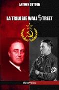 La trilogie Wall Street