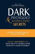 DARK PSYCHOLOGY AND MANIPULATION SECRETS