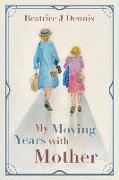 My Moving Years with Mother