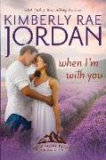 When I'm With You: A Contemporary Christian Romance