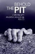 Behold The Pit: Christianity And Psychosocial Issues