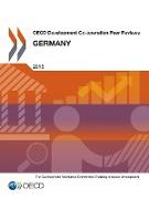 OECD Development Co-operation Peer Reviews OECD Development Co-operation Peer Reviews: Germany 2015