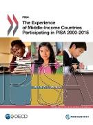 PISA The Experience of Middle-Income Countries Participating in PISA 2000-2015
