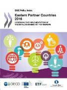 SME Policy Index SME Policy Index: Eastern Partner Countries 2016: Assessing the Implementation of the Small Business Act for Europe