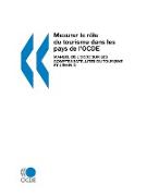 Mesurer le rôle du tourisme dans les pays de l'OCDE: Manuel de l'OCDE sur les comptes satellites du tourisme et l'emploi