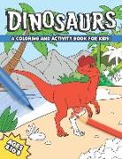 Dinosaurs: A Coloring and Activity Book for Kids