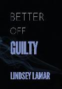 Better Off Guilty