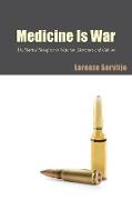 Medicine Is War