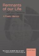 Remnants of Our Life with Your Dementia: A Poetic Memoir