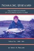 Nomadic Dreams: Treasured Moments of a Curious Adventurer Volume 2: Volume 2: Treasured moments of