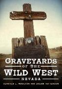 Graveyards of the Wild West: Nevada