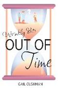 Out of Time (Wrinkly Bits Book 2): A Wrinkly Bits Senior Hijinks Romance