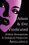 Adam and Eve Vindicated: Biblical Monogenism Defeats Biological Polygenism