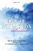 The Law Of Attraction Unleashed