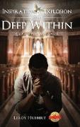 Inspirational Explosion from Deep Within: God's Anointed Touch